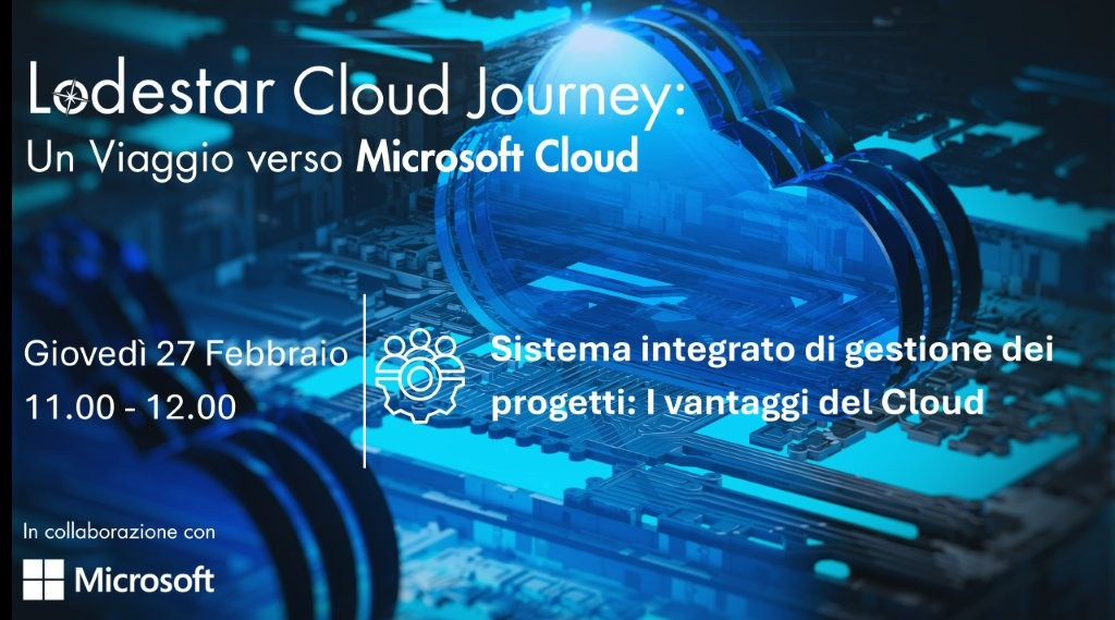 Lodestar Cloud Journey - Sistema integrato di gestione progetti: i vantaggi del Cloud